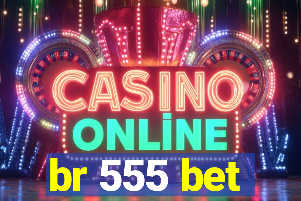 br 555 bet